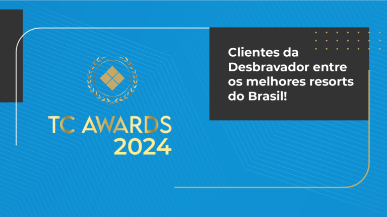 TC Awards 2024. Clientes da Desbravador entre os melhores resorts do Brasil!